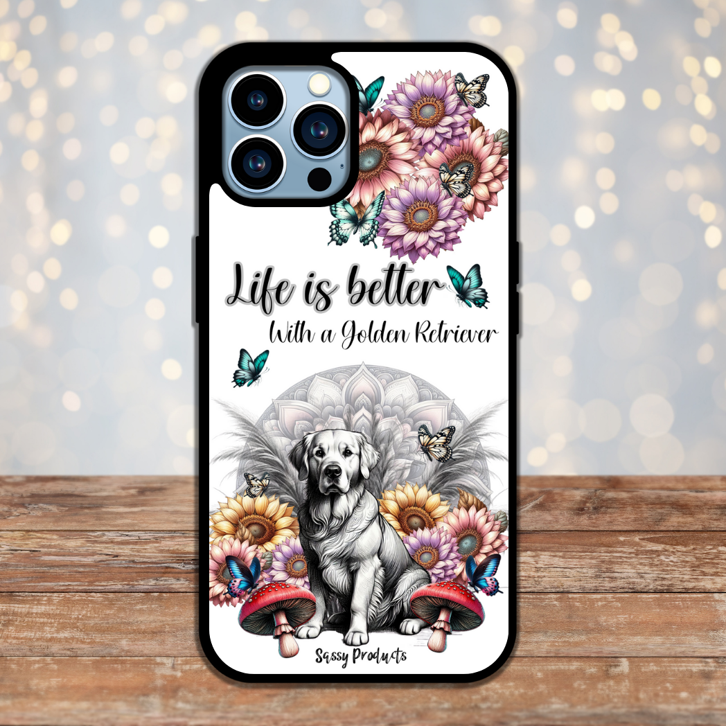 "Life Is Better With a Golden Retriever" Phone Case