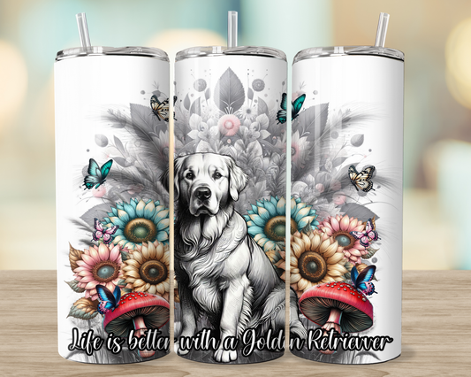 Life is better with a Golden Retriever - 20oz Stainless Steel Tumbler