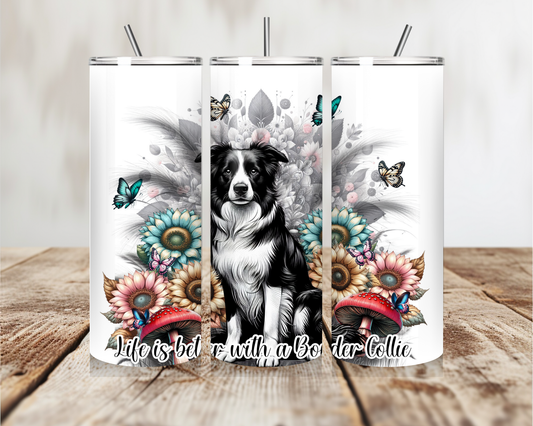 Life is Better with a Border collie – 20oz Tumbler | Sassy Products